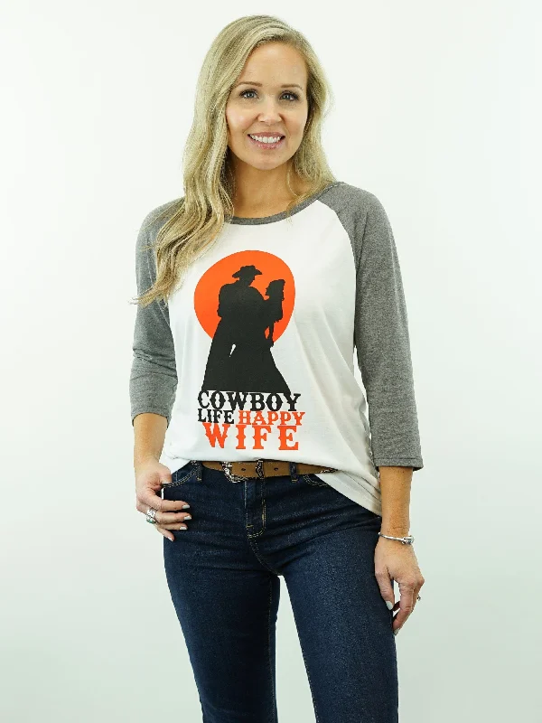 T-Shirt - Cowboy Life Happy Wife - Two Color, 3/4 Sleeve, Women's Cut