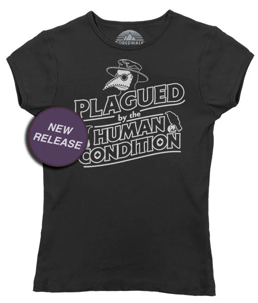 Women's Plagued by the Human Condition T-Shirt